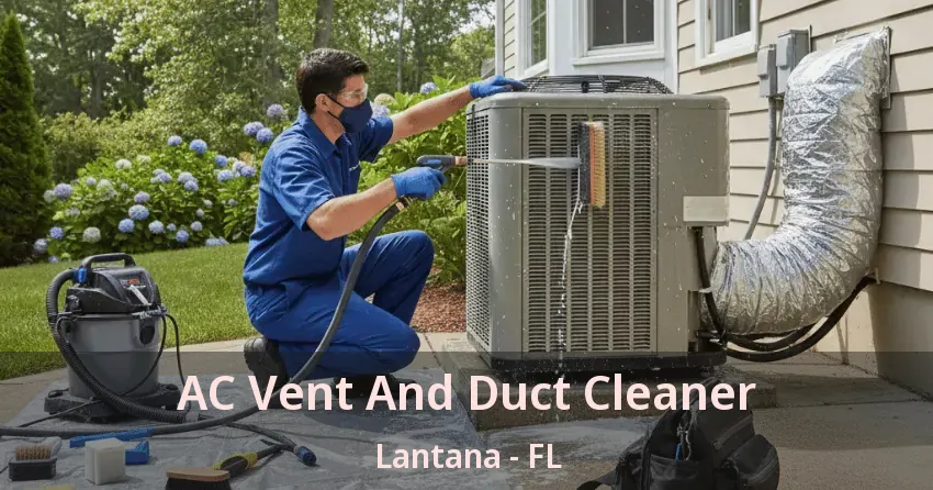 AC Vent And Duct Cleaner Lantana - FL