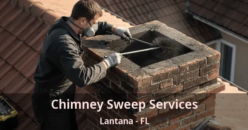 Chimney Sweep Services Lantana - FL