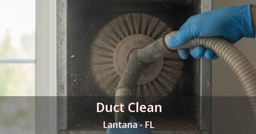 Duct Clean Lantana - FL