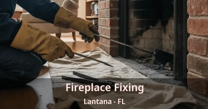 Fireplace Fixing Lantana - FL Fireplace Fixing Lantana - FL