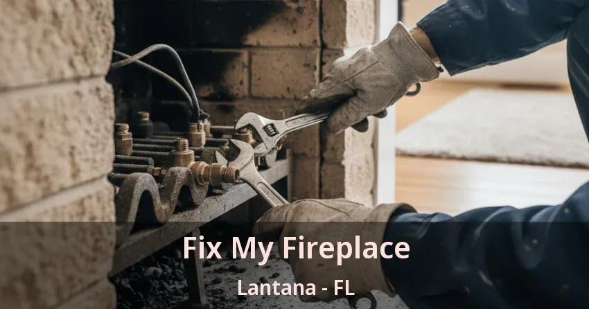 Fix My Fireplace Lantana - FL