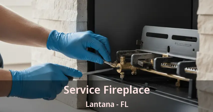 Service Fireplace Lantana - FL